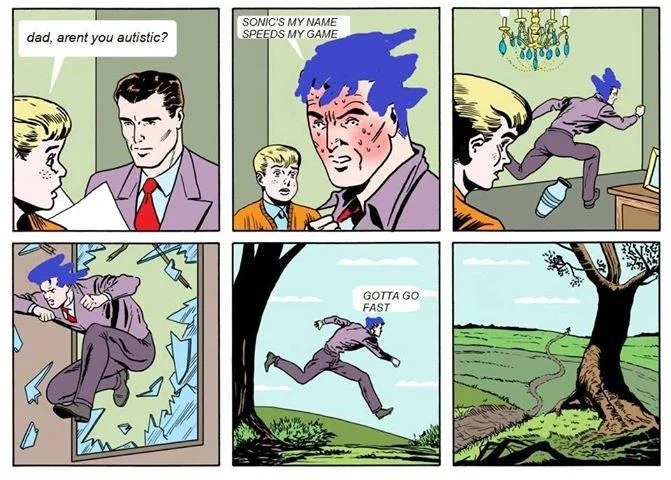 Sanic Hegehog — Edited six-panel comic where a dad sprouts Sonic hair and shouts 'GOTTA GO FAST'