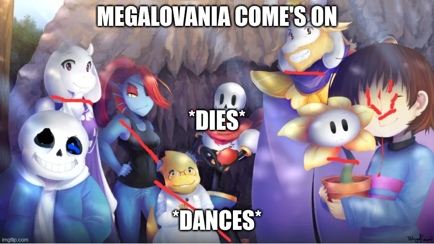 Sans / Megalovania — Undertale character ensemble with Sans featured prominently, surrounded by characters in exaggerated dying and dancing poses with text