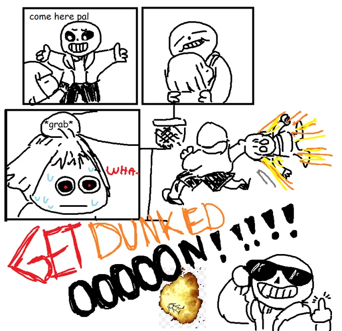 Hand-drawn comic of Sans dunking the Undertale player character into a basketball hoop with text 'GET DUNKED ON'