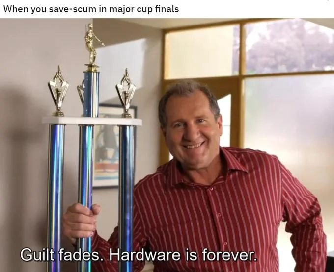 Save Scumming — Al Bundy holding trophy with save-scumming caption meme
