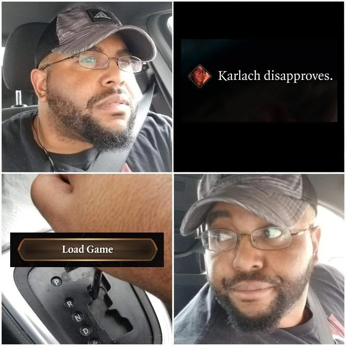 Save Scumming — Four panel meme combining man selfies with Karlach disapproves and Load Game screenshots