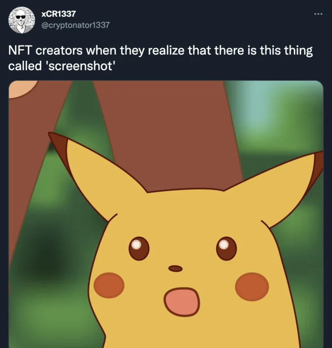 Screenshotting Nfts — Tweet with surprised Pikachu meme about NFT creators discovering screenshots