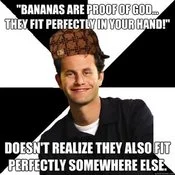 A Scumbag Christian meme using the banana design argument while ignoring biological reality, demonstrating the format's effectiveness in exposing logical