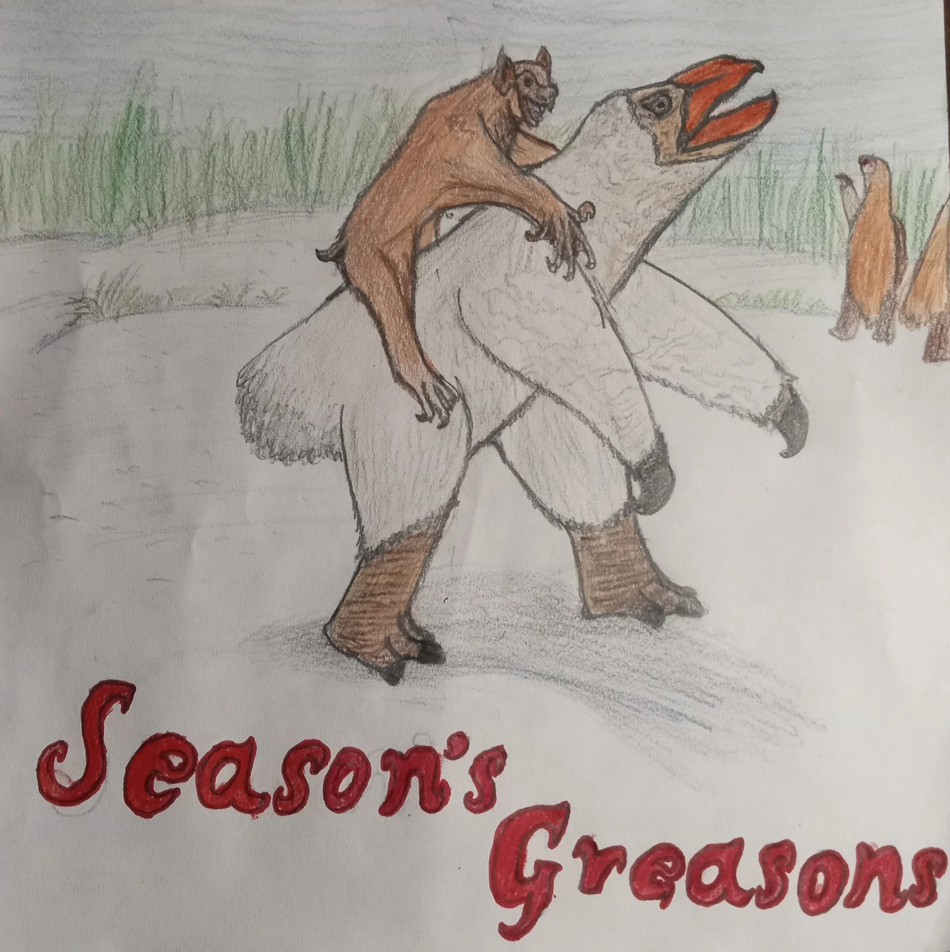 Season's Greetings — Hand-drawn colored pencil sketch of a brown animal riding a hissing goose with 'Season's Greasons' text