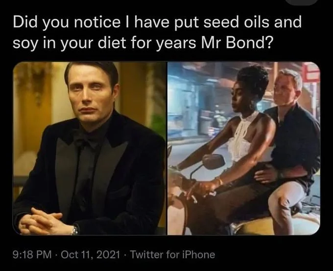 James Bond villain meme about seed oils and soy in Bond's diet