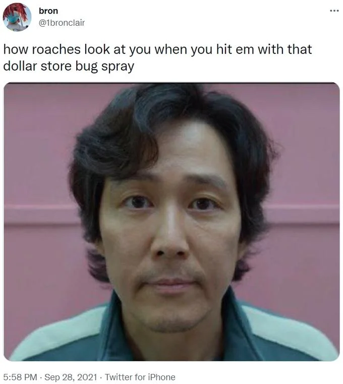Seong Gi Huns Id Photo — bron @1bronclair how roaches look at you when you hit em with that dollar store bug spray 5:58 PM · Sep 28, 2021 · Twitter for iPhone