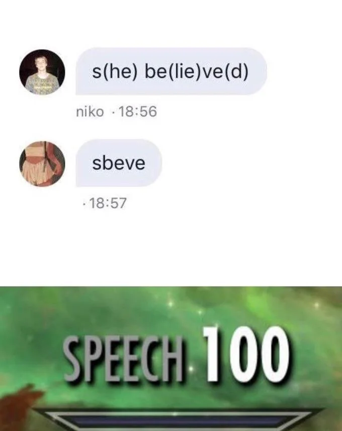 She Believed Sbeve — sbeve text message paired with Skyrim Speech 100 skill up meme