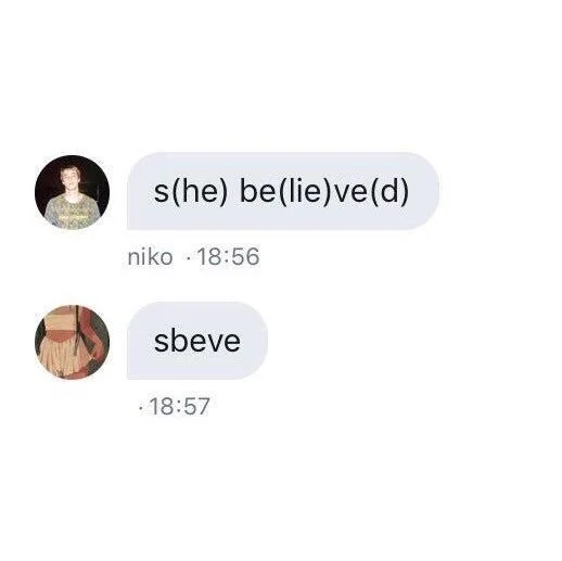 She Believed Sbeve — Text conversation exchanging s(he) be(lie)ve(d) and sbeve