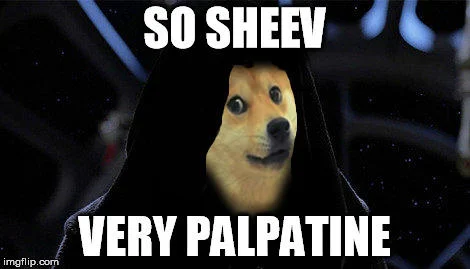 Sheevposting — SO SHEEV VERY PALPATINE imgflip.com