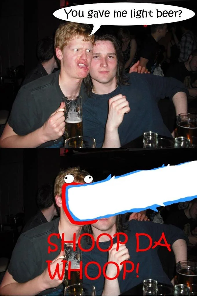 A two-panel meme featuring Shoop Da Whoop laser beam overlaid on party scene with text humorously escalating unwanted light beer scenario.