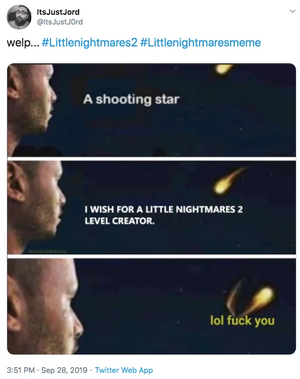 A Twitter post featuring the Shooting Stars meme adapted with a gaming reference requesting a 'Little Nightmares 2 Level Creator'.