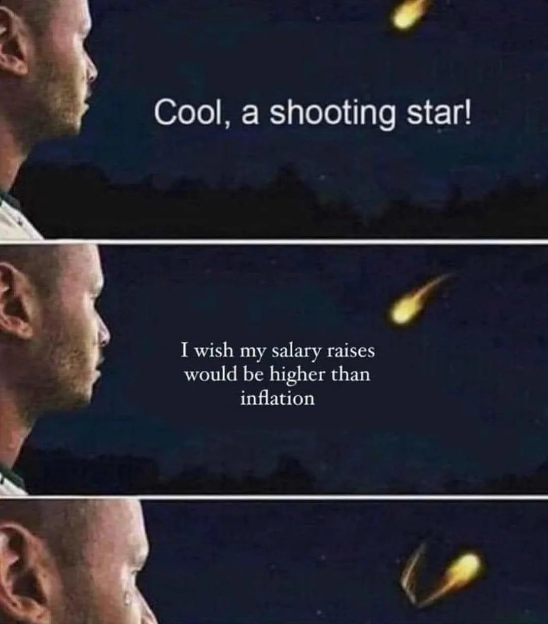 Shooting Stars — A three-panel meme showing a man spotting a shooting star, making an existential wish about salary inflation, culminating in the star's impact.