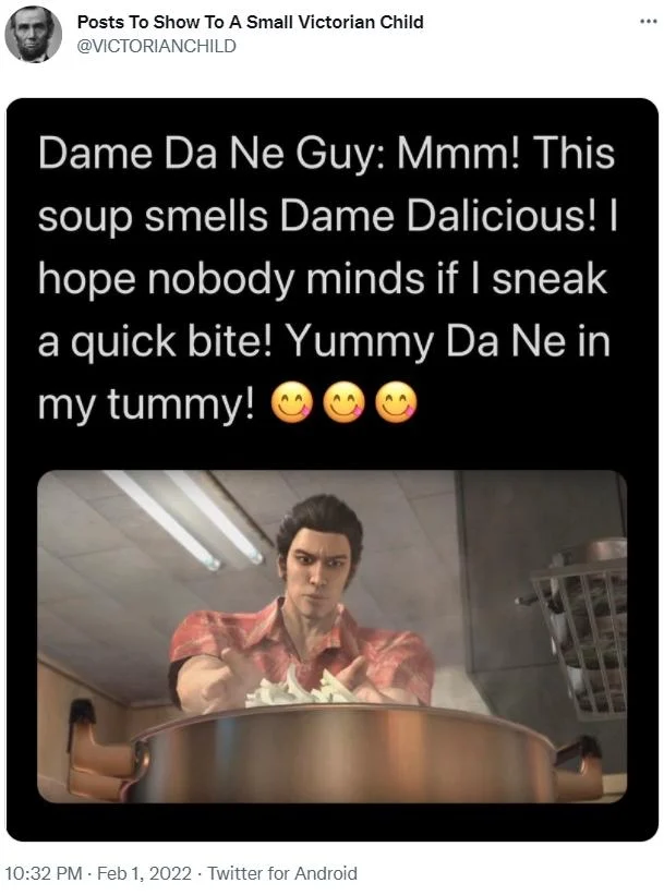Showing Things to a Victorian Child — Victorian Child Twitter account post featuring a Yakuza 'Dame Da Ne' soup meme.