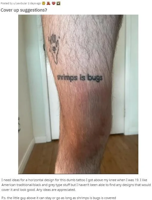 Reddit post by u/Lewbular showing the shrimps is bugs tattoo and requesting cover-up design suggestions