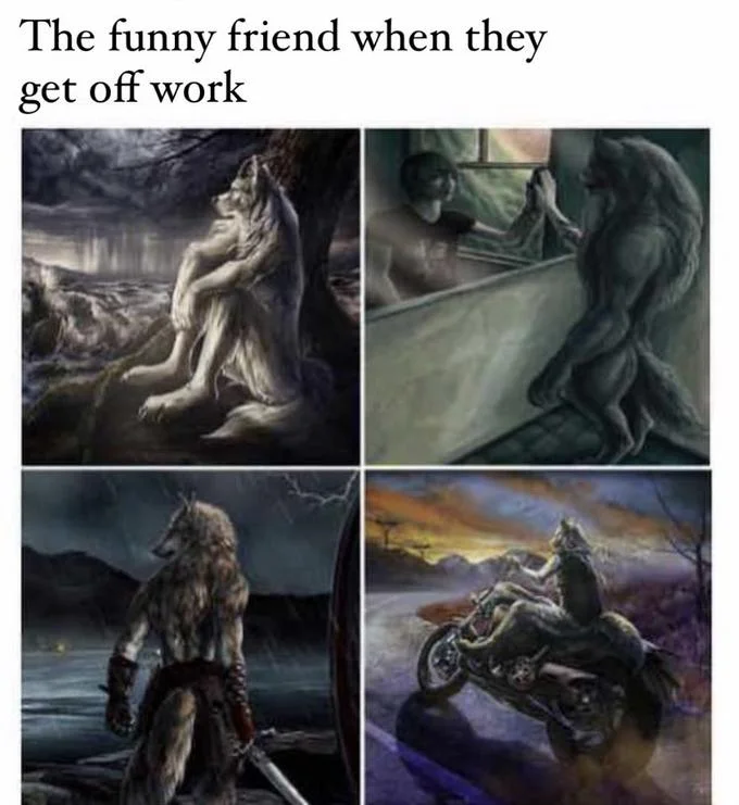 Four-panel meme captioned 'the funny friend when they get off work' featuring Sitting Wolf and other wolf artworks