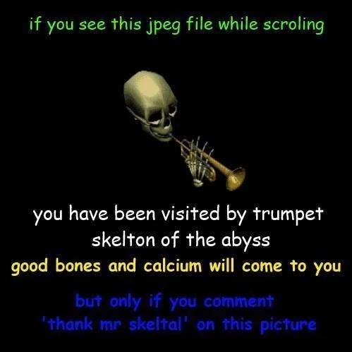 Chain letter meme with skull trumpet promising 'good bones and calcium' if the viewer comments 'thank mr skeltal'