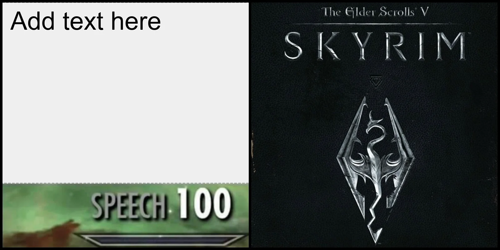 Skyrim 100 — A customizable meme template with an empty text box at the top and a Skyrim Speech 100 skill notification with teal gradient background.