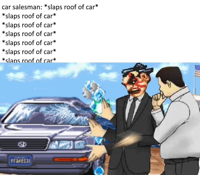 Animated variation with salesman character and enlarged eyes with repeated 'slaps roof of car' text stacked vertically.
