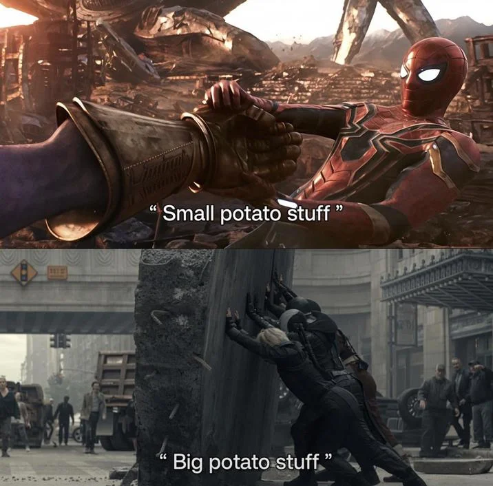 Two-panel Avengers meme contrasting 'Small potato stuff' with Spider-Man and 'Big potato stuff' with heroes pushing a wall.