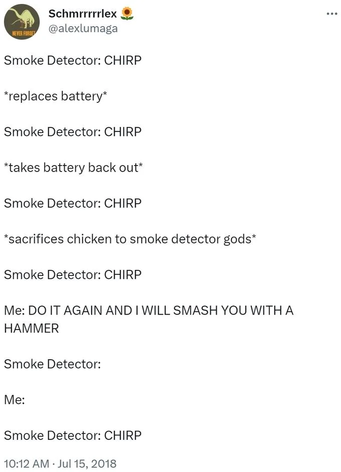 Smoke Detector Beeping — Tweet describing repeated futile attempts to stop a chirping smoke detector