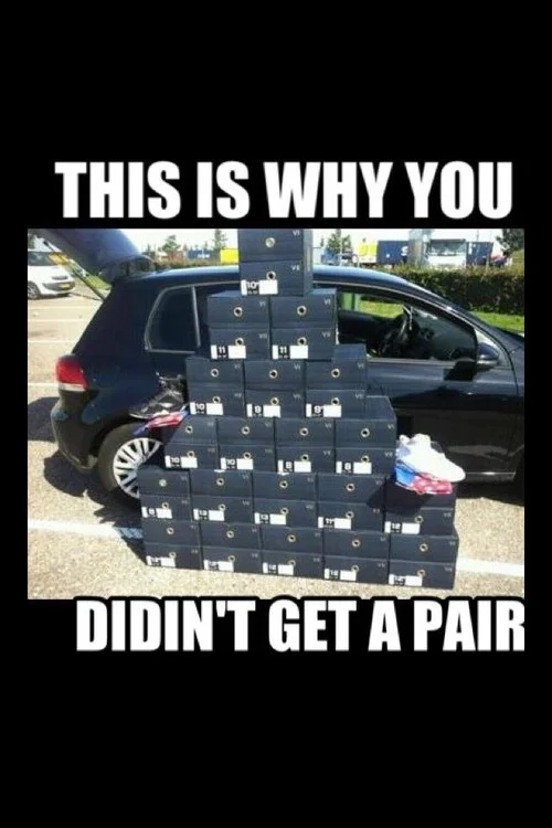 Sneakerheads — Meme showing pyramid of shoe boxes next to car with caption This Is Why You Didn't Get A Pair
