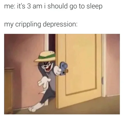 Sneaky Tom meme captioned about crippling depression sneaking up at 3am when trying to sleep