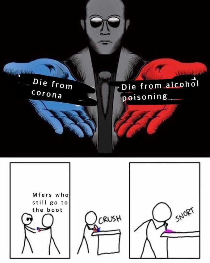 Snorting the Blue Pill and Red Pill — Morpheus pill meme labeled Die from corona and Die from alcohol poisoning