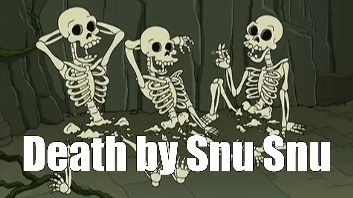 Three cartoon skeletons in a cave with 'Death by Snu Snu' caption from Futurama