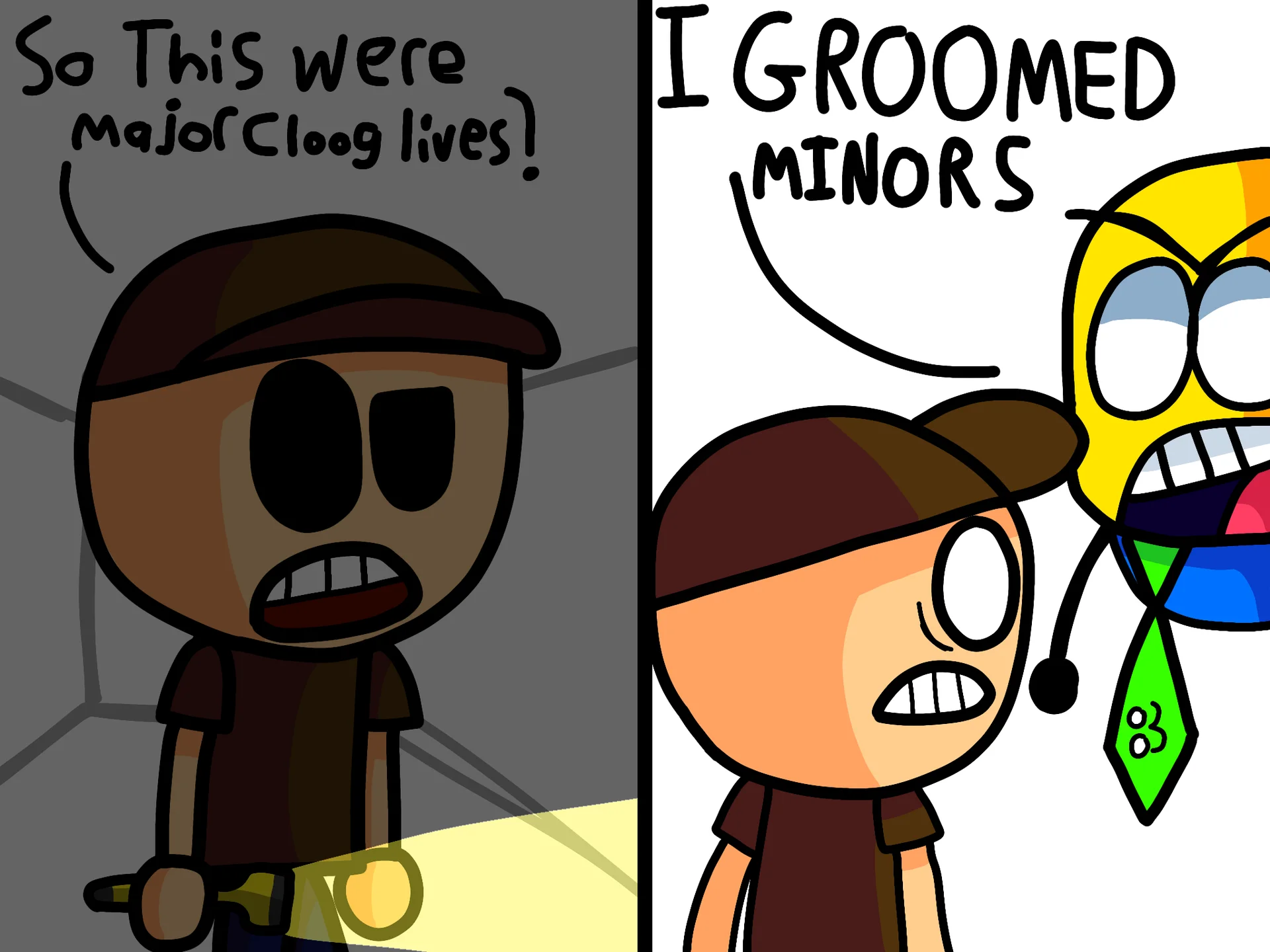 So This Is Where Major Cloog Lives— I Groom MINORS — Hand-drawn two-panel comic captioned 'So this were Major Cloog lives?' and 'I GROOMED MINORS'.
