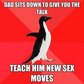 Socially Awesome Penguin — Penguin on red background with text about father giving 'the talk' and teaching intimate moves.