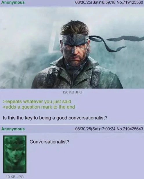 Solid Snake Method of Conversation — 4chan thread with Solid Snake image asking about echo conversation, replied with 'Conversationalist?'