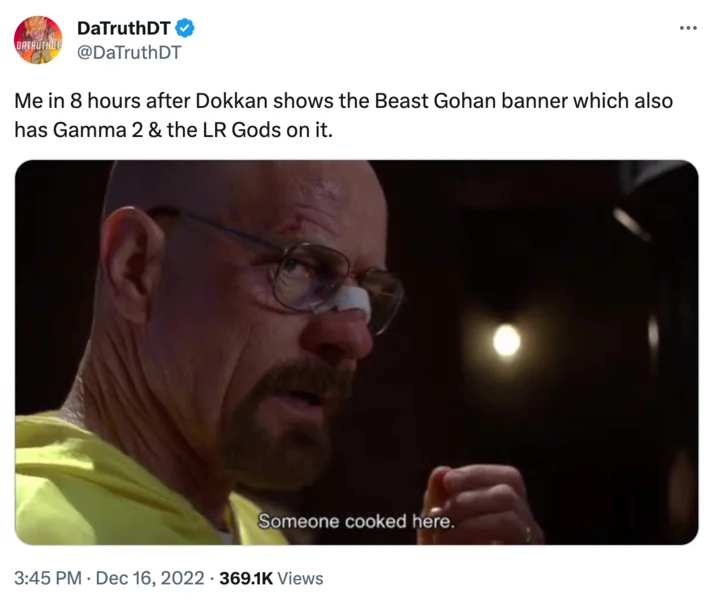 Tweet by DaTruthDT using the Walter White 'Someone cooked here' meme to react to a Dragon Ball Dokkan Battle banner.