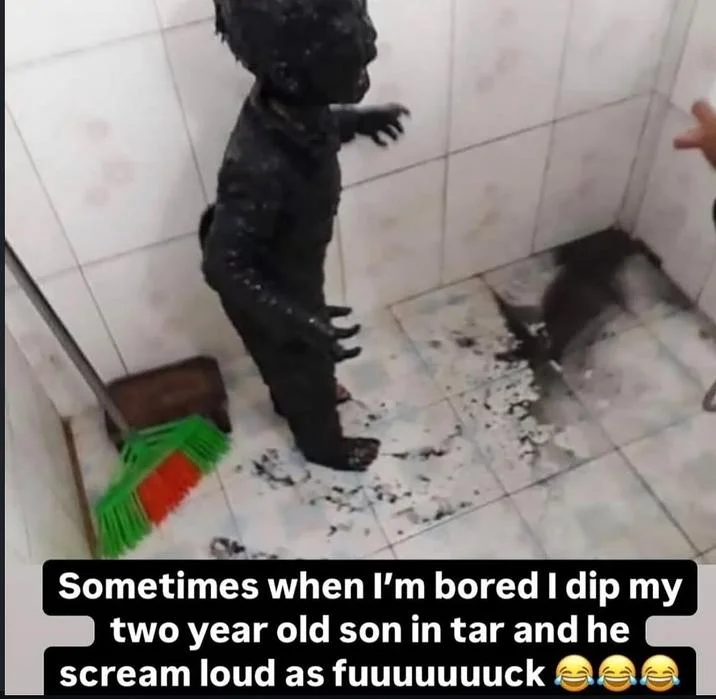 Sometimes When Im Bored I Dip My Son In Tar — Tar-covered child photo captioned with the viral 'dip my son in tar' text
