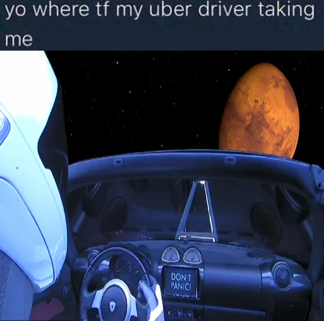 SpaceX — Starman in Tesla Roadster cockpit with Mars in background captioned about an Uber driver