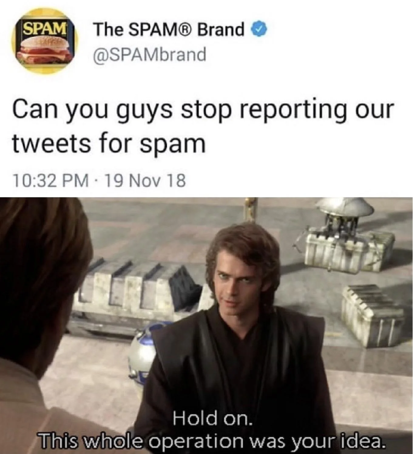 SPAM Brand tweet asking to stop being reported for spam paired with Anakin Skywalker Star Wars meme
