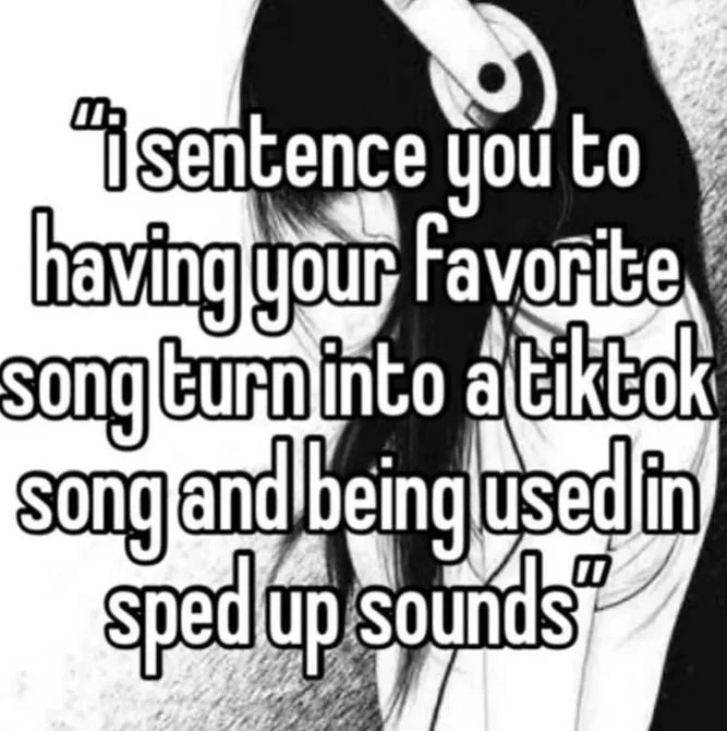 Sped Up Tiktok Audios — Whisper app meme with anime girl in headphones and handwritten text about favorite song becoming TikTok song.
