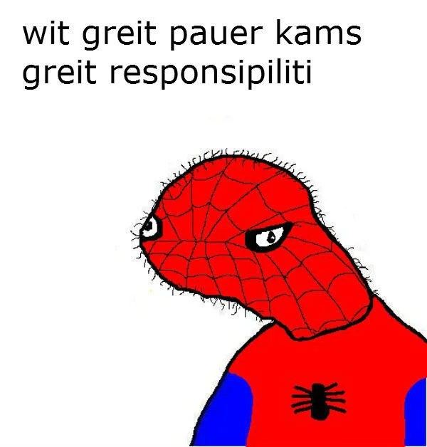 Spoderman meme with caption reading 'wit greit pauer kams greit responsipiliti'