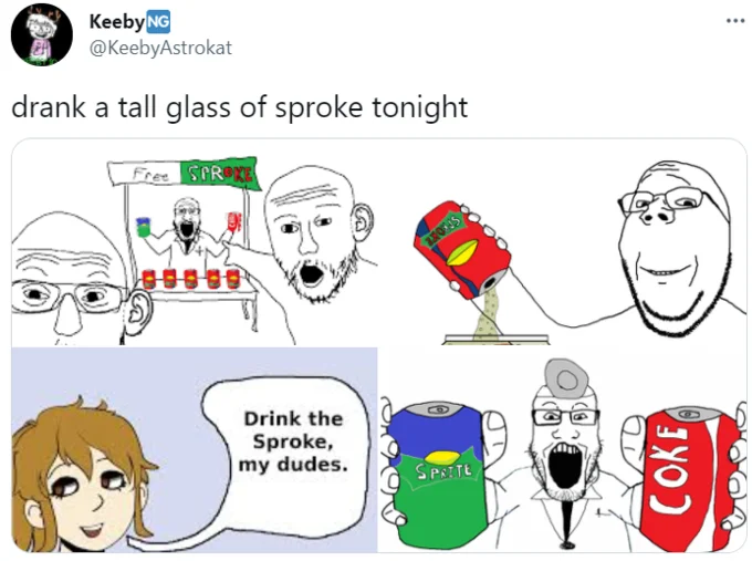Social media post by @KeebyAstrokat about drinking Sproke with meme panel reactions.