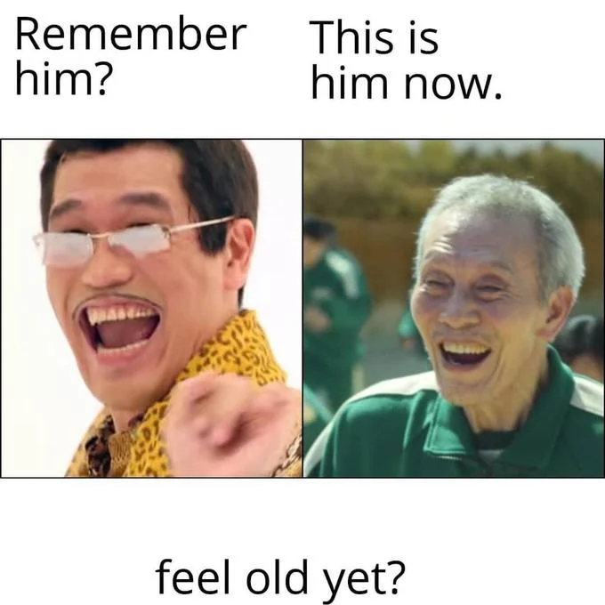 Squid Game Memes — Aging comparison meme with young and aged character versions and nostalgic 'feel old yet' text.