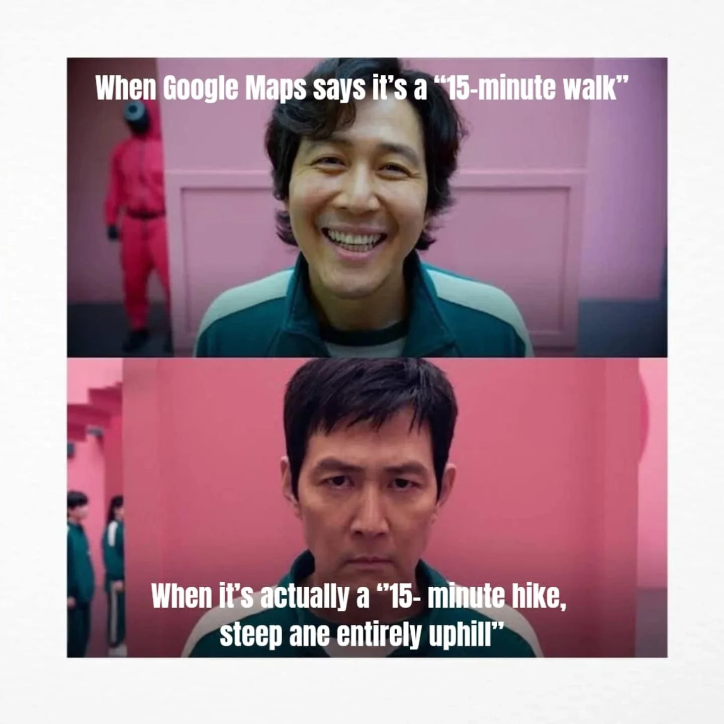 Squid Game Memes — Comparison meme using Squid Game characters with different expressions contrasting Google Maps walk duration versus steep terrain reality.