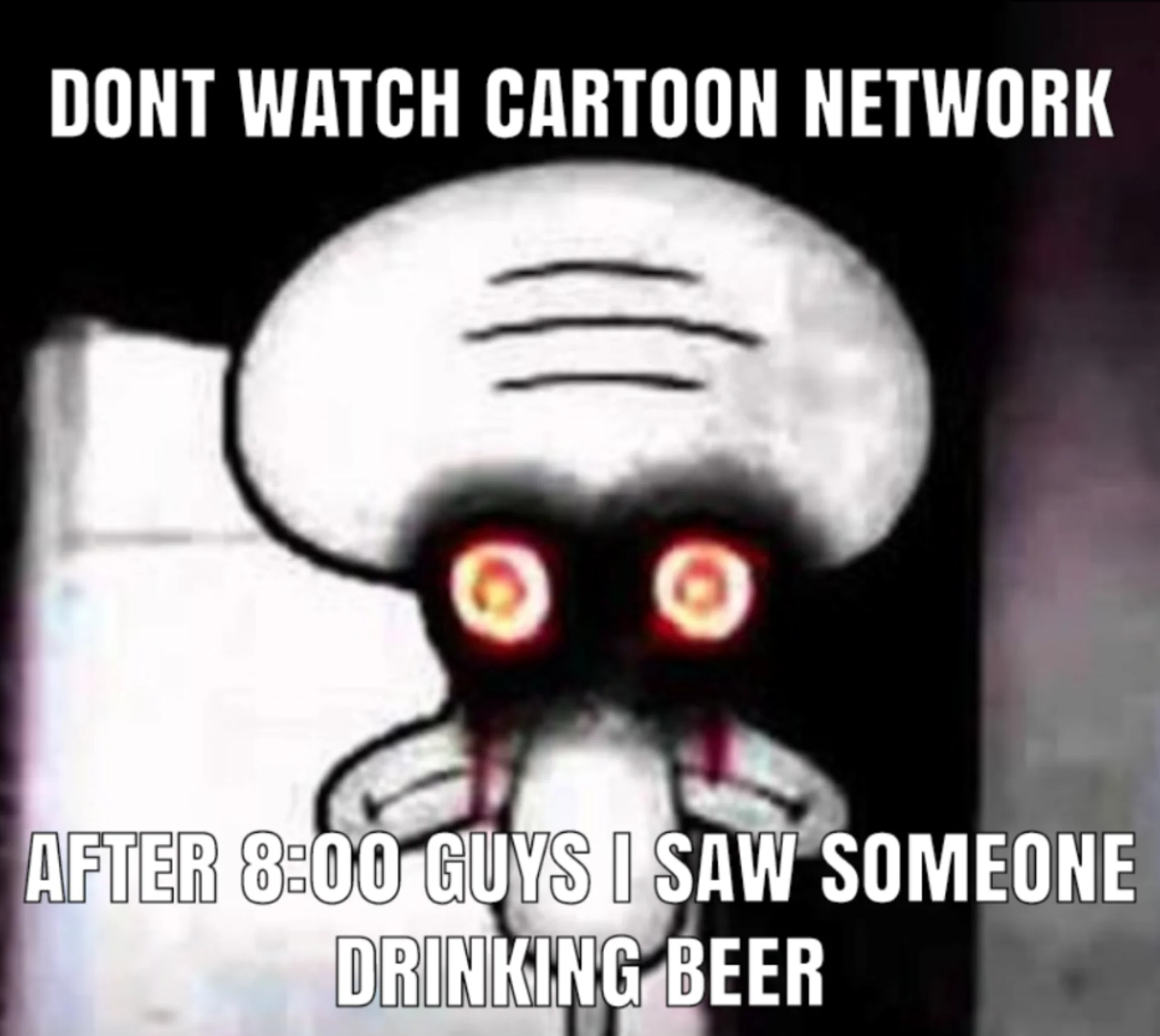 Squidward's Suicide — Squidward suicide meme warning not to watch Cartoon Network after 8 PM