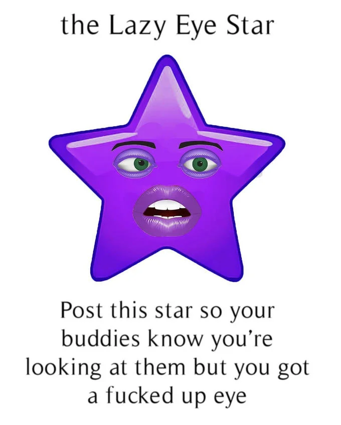Star Posting — Purple star with mismatched eyes labeled 'The Lazy Eye Star'