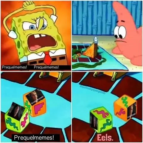 Star Wars Prequel Eels — Prequelmemes Prequelmemes! Prequelmemes! Eels.
