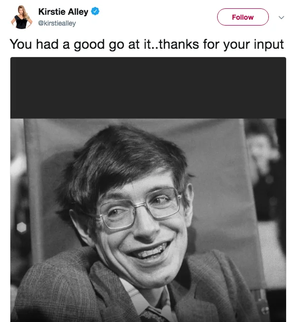 Kirstie Alley tweet reading 'You had a good go at it..thanks for your input' with young Stephen Hawking photo