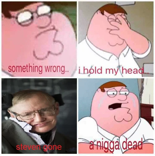 Family Guy Peter Griffin four-panel meme mourning Stephen Hawking's death