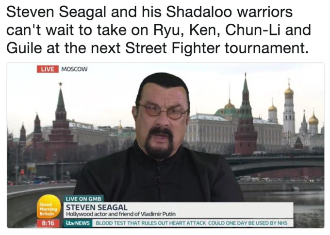 Steven Seagals Good Morning Britain Interview — Seagal on GMB from Moscow with caption joking about Shadaloo warriors and Street Fighter tournament.
