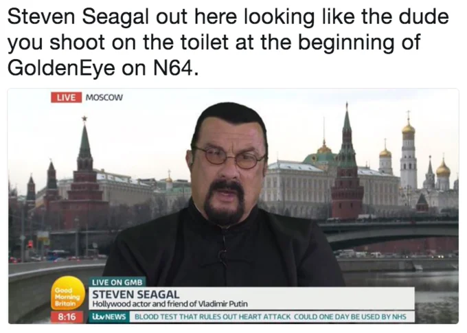 Steven Seagals Good Morning Britain Interview — GMB Moscow broadcast with caption comparing Seagal to GoldenEye N64 toilet level enemy.