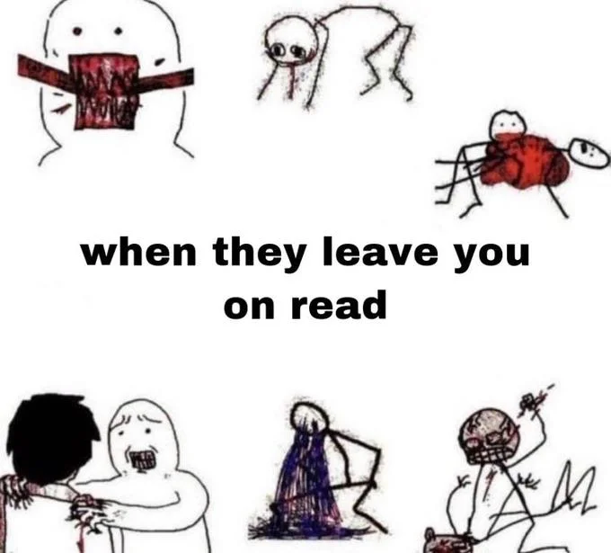 Stick figure violence meme captioned when they leave you on read