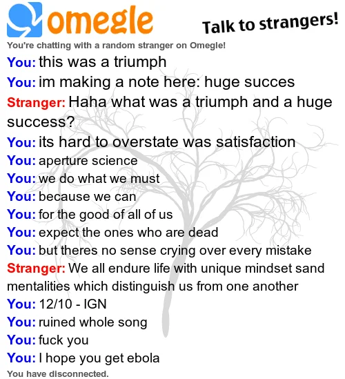 Still Alive (Portal End Theme) — Omegle chat screenshot with Still Alive lyrics recited to a stranger
