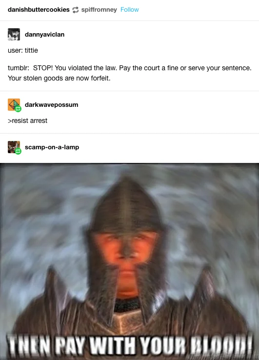 Stop Right There, Criminal Scum — Tumblr thread with users quoting Oblivion guard lines, ending in a blurred guard image with 'Then pay with your blood!'